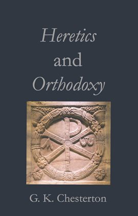 Cover image for Heretics and Orthodoxy