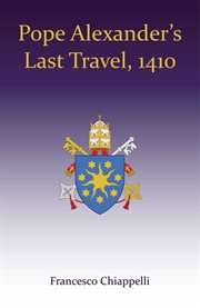 Pope Alexander's last travel, 1410 cover image