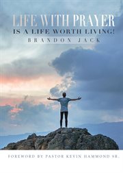 Life with prayer is a life worth living! cover image