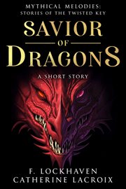 Savior of dragons. A Short Story cover image