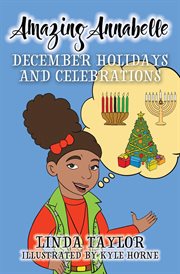 Amazing annabelle-december holidays and celebrations cover image