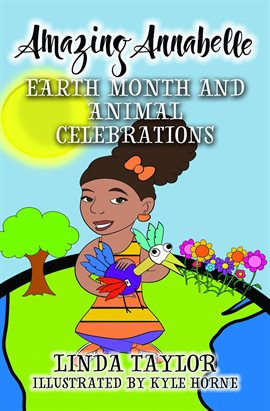 Cover image for Amazing Annabelle-Earth Month and Animal Celebrations