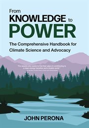 From knowledge to power : your handbook to climate science and advocacy cover image