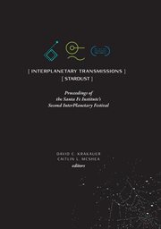 Interplanetary transmissions. Proceedings of the Santa Fe Institute's Second InterPlanetary Festival cover image