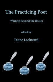 The practicing poet : writing beyond the basics cover image