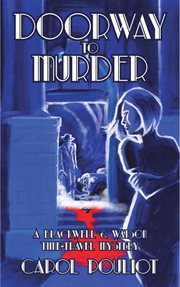 Doorway to murder : a Blackwell and Watson time- travel mystery cover image