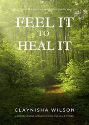 Feel it to heal it cover image