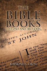 The bible books of 1st, 2nd and 3rd john cover image