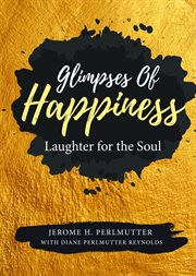 Glimpses of happiness. Laughter for the Soul cover image