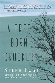 A Tree Born Crooked cover image