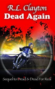 Dead again. Sequel to Dead & Dead For Real cover image