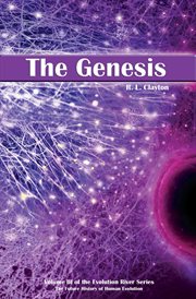 The Genesis : the third volume in the Evolution River Series, the future history of Human Evolution cover image