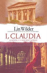 I, claudia. A Novel of the Ancient World cover image