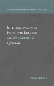 Intertextuality and prophetic exegesis in the war scroll of qumran cover image
