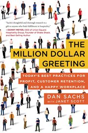 The million dollar greeting : today's best practices for profit, customer retention, and a happy workplace cover image