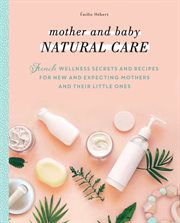 MOTHER AND BABY NATURAL CARE cover image
