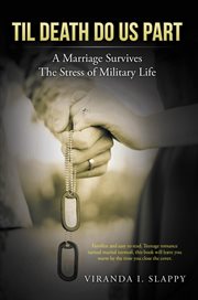 Til death do us part : a marriage survives the stress of military life cover image