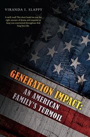 Generation impact : an American family's turmoils cover image