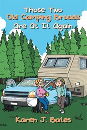 Those two old camping broads are at it again cover image