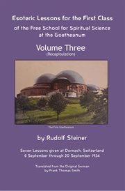 Esoteric lessons for the first class of the free school for spiritual science at the goetheanum cover image