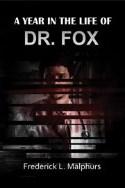 A year in the life of Dr. Fox cover image