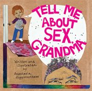Tell me about sex, grandma cover image