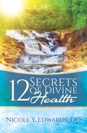 12 secrets of divine health cover image