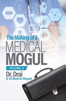 Cover image for The Making of a Medical Mogul, Volume 2