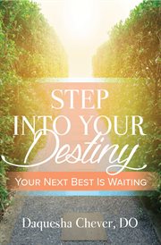 Step into your destiny. Your Next Best Is Waiting cover image