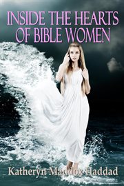 Inside the hearts of Bible women : teacher's and advertising manual cover image