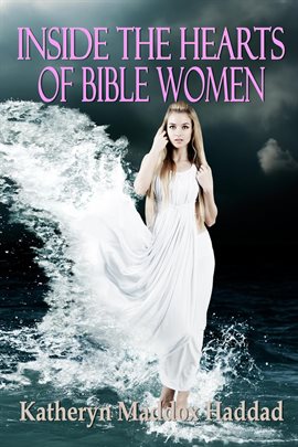 Cover image for Inside the Hearts of Bible Women