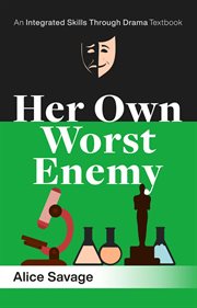 Her own worst enemy. A serious comedy about choosing a career cover image