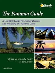 The panama guide. A Complete Guide to Cruising Panama and Transiting the Panama Canal cover image