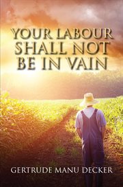 Your labour shall not be in vain cover image