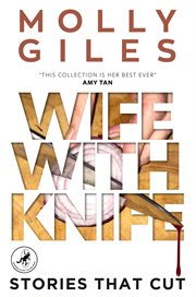 Wife with knife : stories that cut cover image