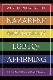 Why the Church of the Nazarene should be fully LGBTQ+ affirming cover image