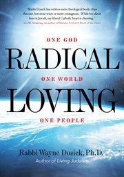 Radical loving : one God, one world, one people cover image
