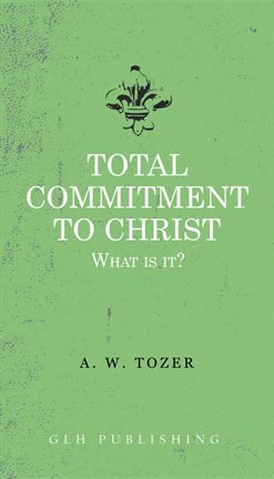 Cover image for Total Commitment To Christ