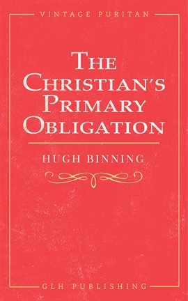 Cover image for The Christian's Primary Obligation