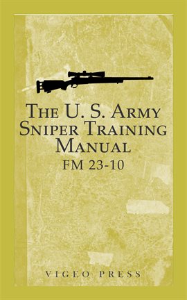 Cover image for The U.S. Army Sniper Training Manual