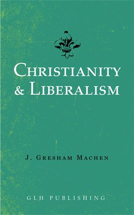 Cover image for Christianity & Liberalism