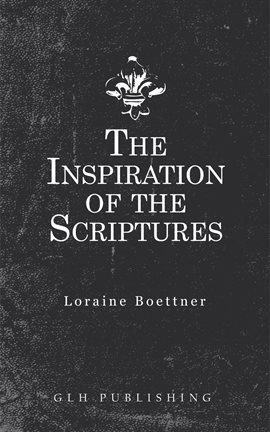 Cover image for The Inspiration Of The Scriptures