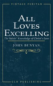 All Loves Excelling : The Saint's Knowledge of Christ's Love cover image