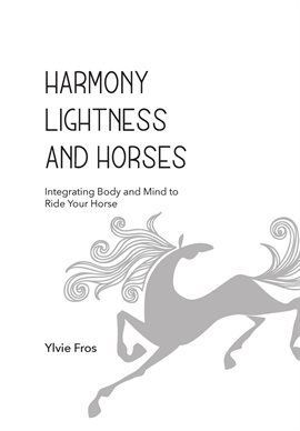 Cover image for Harmony, Lightness and Horses