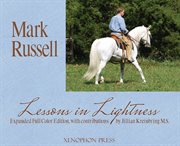 Lessons in lightness : the art of educating the horse cover image