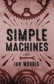 Simple machines : a novel cover image