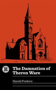 The damnation of Theron Ware cover image
