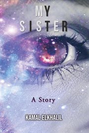 My sister. A Story cover image
