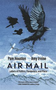 Air mail : letters of politics, pandemics, and place cover image