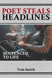 Poet steals headlines. Sentence to Life cover image
